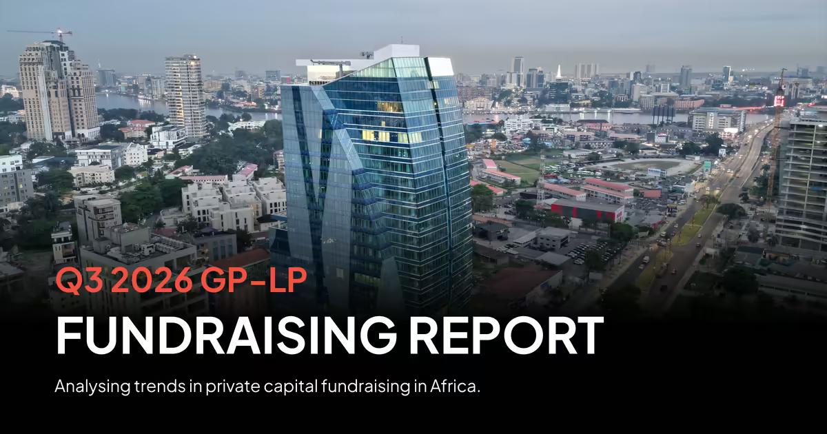 Q3 2026 Africa Private Capital Fundraising Report